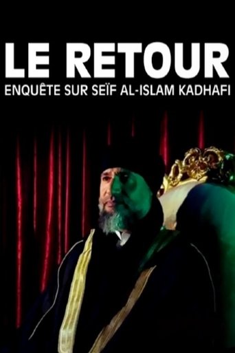 Le Retour : Enquête sur Seïf al-Islam Kadhafi Poster of Le Retour : Enquête sur Seïf al-Islam Kadhafi
