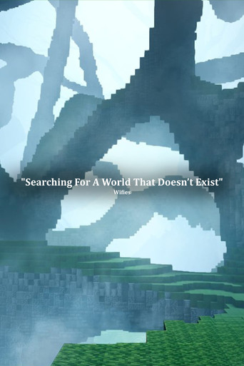 Searching For A World That Doesn't Exist Poster of Searching For A World That Doesn't Exist