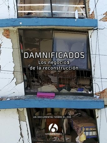 Damnificados: Los negocios de la reconstrucción Poster of Damnificados: Los negocios de la reconstrucción