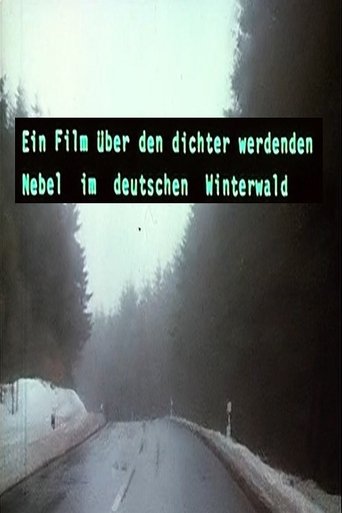 Ein Film über den dichter werdenden Nebel im deutschen Winterwald Poster of Ein Film über den dichter werdenden Nebel im deutschen Winterwald