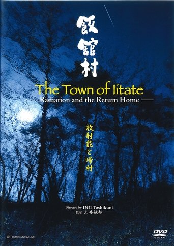The Town of Iidate: Radiation and the Return Home Poster of The Town of Iidate: Radiation and the Return Home