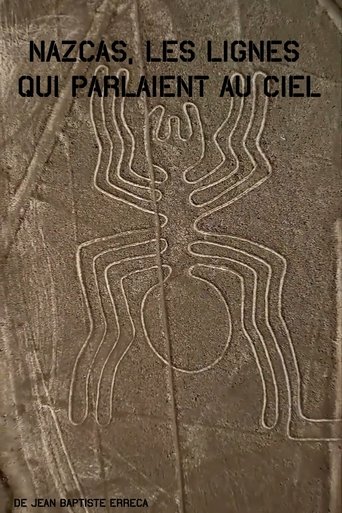 Nazcas, les lignes qui parlaient au ciel Poster of Nazcas, les lignes qui parlaient au ciel