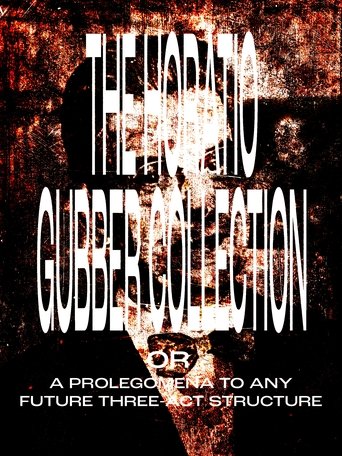 The Horatio Gubber Collection or A Prolegomena to Any Future Three-Act Structure Poster of The Horatio Gubber Collection or A Prolegomena to Any Future Three-Act Structure
