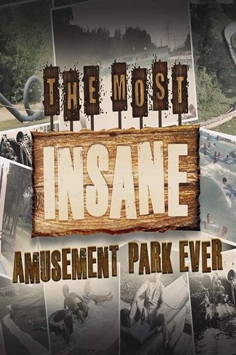 The Most Insane Amusement Park Ever Poster of The Most Insane Amusement Park Ever