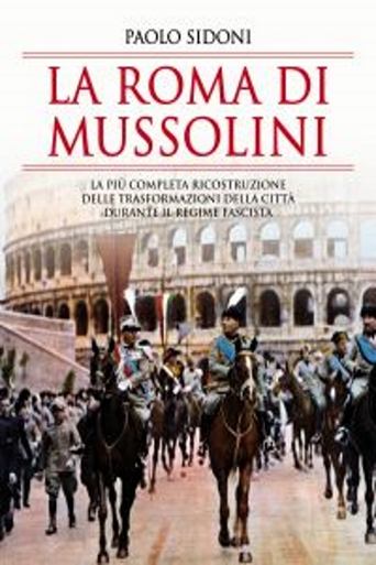 Mussolini’s Rome Poster of Mussolini’s Rome