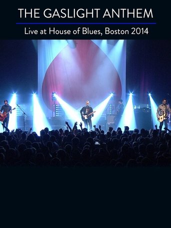 The Gaslight Anthem: Live At House Of Blues Boston 2014 Poster of The Gaslight Anthem: Live At House Of Blues Boston 2014