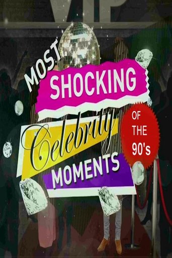 The 90s the Most Shocking Celebrity Moments Poster of The 90s the Most Shocking Celebrity Moments