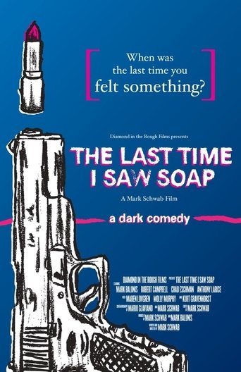 The Last Time I Saw Soap Poster of The Last Time I Saw Soap