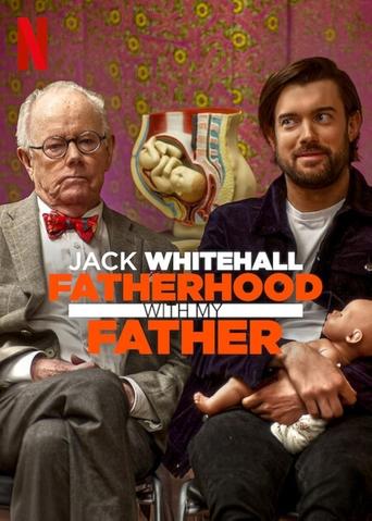 Jack Whitehall: Fatherhood with My Father Poster of Jack Whitehall: Fatherhood with My Father
