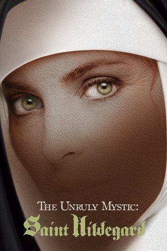 The Unruly Mystic: Saint Hildegard Poster of The Unruly Mystic: Saint Hildegard