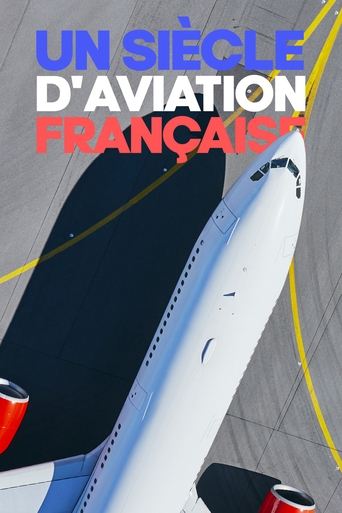 Un siècle d'aviation française Poster of Un siècle d'aviation française