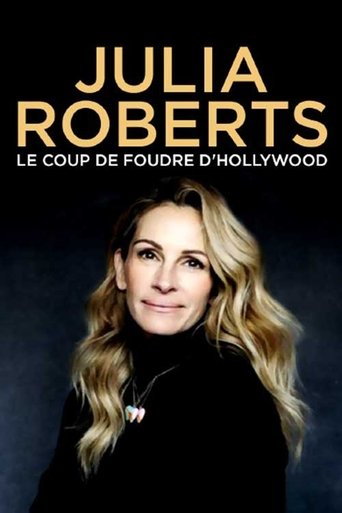 Julia Roberts : Le Coup de foudre d'Hollywood Poster of Julia Roberts : Le Coup de foudre d'Hollywood