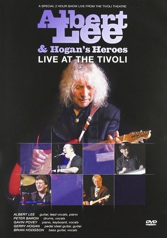 Albert Lee & Hogan's Heroes: Live at The Tivoli Poster of Albert Lee & Hogan's Heroes: Live at The Tivoli
