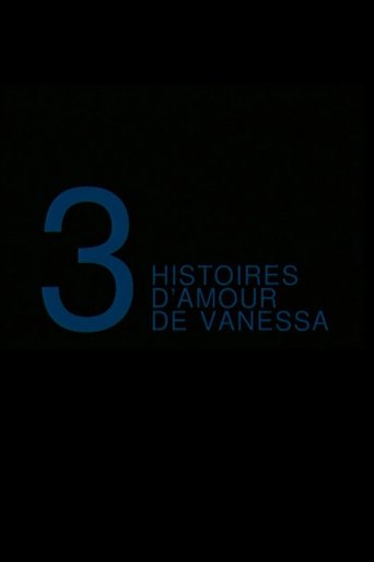 Trois Histoires d'Amour de Vanessa Poster of Trois Histoires d'Amour de Vanessa