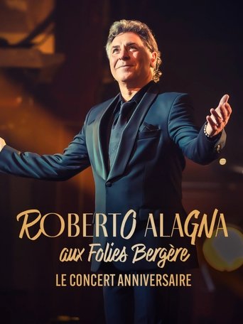 Roberto Alagna aux Folies Bergère, le concert anniversaire Poster of Roberto Alagna aux Folies Bergère, le concert anniversaire