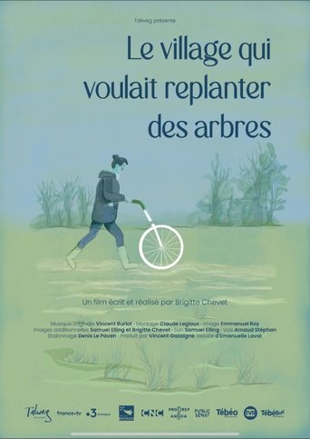 Le village qui voulait replanter des arbres Poster of Le village qui voulait replanter des arbres