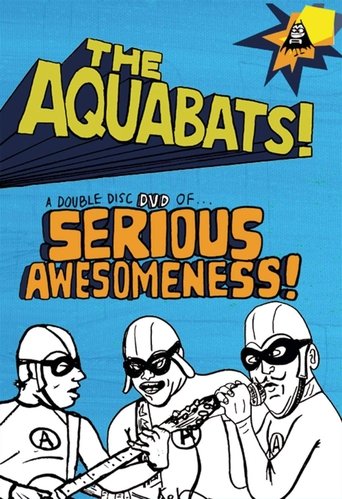 The Aquabats! Seriously Awesome! Live Show 2003 Poster of The Aquabats! Seriously Awesome! Live Show 2003