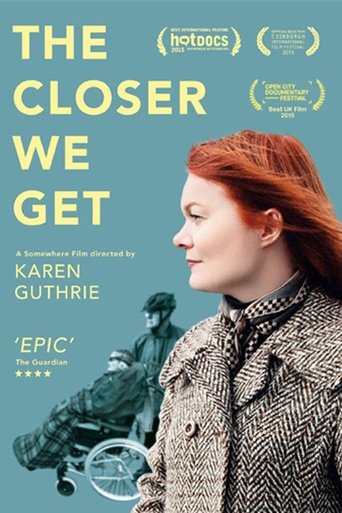 The Closer We Get Poster of The Closer We Get