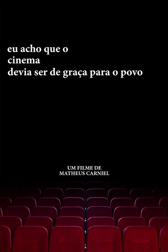 eu acho que o cinema devia ser de graça para o povo Poster of eu acho que o cinema devia ser de graça para o povo