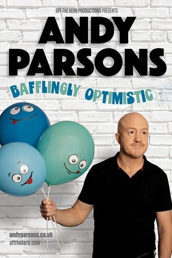 Andy Parsons: Bafflingly Optimistic Poster of Andy Parsons: Bafflingly Optimistic