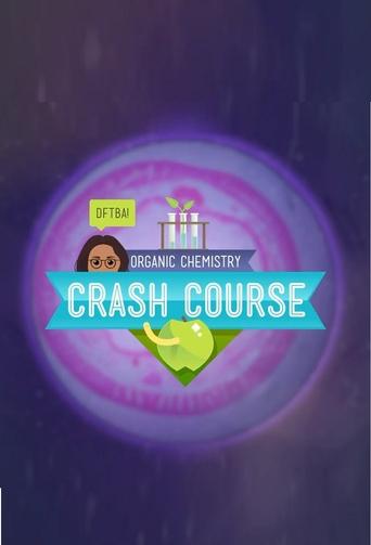 Crash Course Organic Chemistry Poster of Crash Course Organic Chemistry