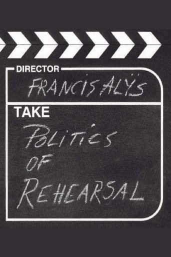 Politics of Rehearsal Poster of Politics of Rehearsal