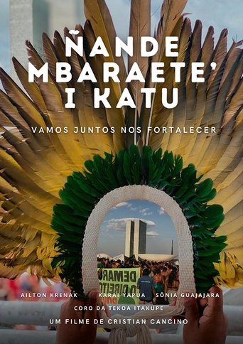ÑANDE MBARAETE’I KATU – VAMOS JUNTOS NOS FORTALECER Poster of ÑANDE MBARAETE’I KATU – VAMOS JUNTOS NOS FORTALECER