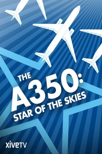 The A350: Star of the Skies Poster of The A350: Star of the Skies