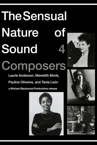 The Sensual Nature of Sound: 4 Composers Laurie Anderson, Tania Leon, Meredith Monk, Pauline Oliveros Poster of The Sensual Nature of Sound: 4 Composers Laurie Anderson, Tania Leon, Meredith Monk, Pauline Oliveros