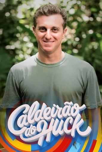 Caldeirão do Huck Poster of Caldeirão do Huck