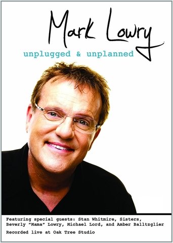 Mark Lowry: Unplugged & Unplanned Poster of Mark Lowry: Unplugged & Unplanned