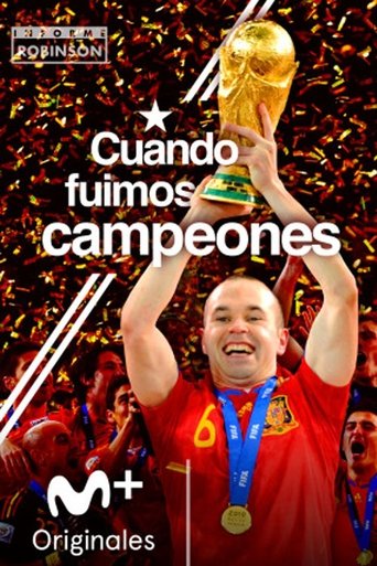 Informe Robinson: Cuando fuimos campeones Poster of Informe Robinson: Cuando fuimos campeones