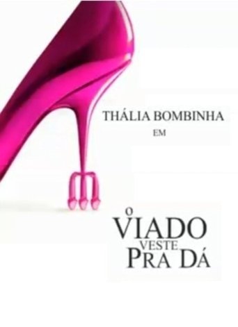 O Viado Veste Pra Dá Poster of O Viado Veste Pra Dá