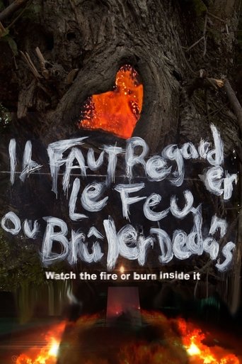 Watch the Fire or Burn Inside It Poster of Watch the Fire or Burn Inside It