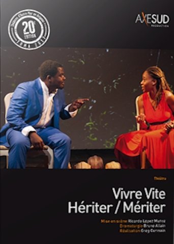 Vivre vite… Hériter/Mériter Poster of Vivre vite… Hériter/Mériter