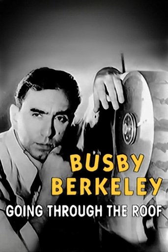 Busby Berkeley: Going Through the Roof Poster of Busby Berkeley: Going Through the Roof