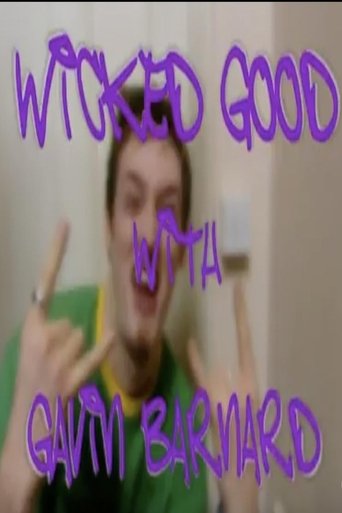 Wicked Good with Gavin Barnard Poster of Wicked Good with Gavin Barnard