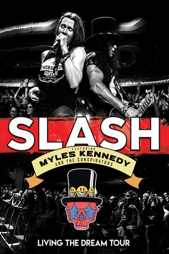 Slash featuring Myles Kennedy & The Conspirators - Living The Dream Tour Poster of Slash featuring Myles Kennedy & The Conspirators - Living The Dream Tour