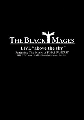THE BLACK MAGES LIVE "Above the Sky" Poster of THE BLACK MAGES LIVE "Above the Sky"