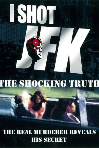 I Shot JFK: The Shocking Truth Poster of I Shot JFK: The Shocking Truth