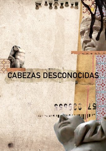 Cabezas Desconocidas Poster of Cabezas Desconocidas