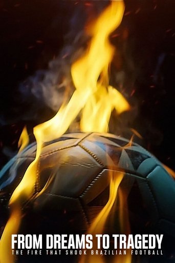 From Dreams to Tragedy: The Fire that Shook Brazilian Football Poster of From Dreams to Tragedy: The Fire that Shook Brazilian Football