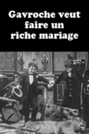 Gavroche veut faire un riche mariage Poster of Gavroche veut faire un riche mariage