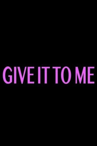 Give It to Me Poster of Give It to Me