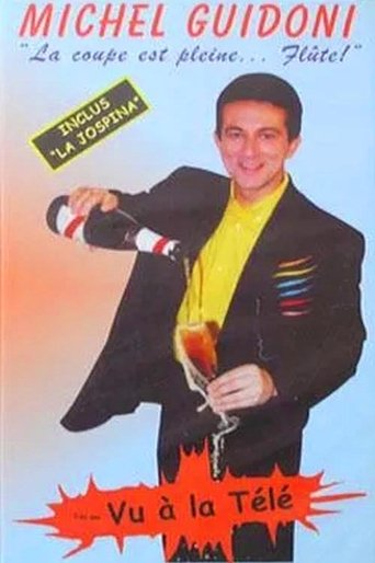 Michel Guidoni - La coupe est pleine... flûte Poster of Michel Guidoni - La coupe est pleine... flûte