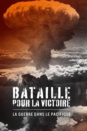 Bataille pour la victoire : La guerre dans le pacifique Poster of Bataille pour la victoire : La guerre dans le pacifique
