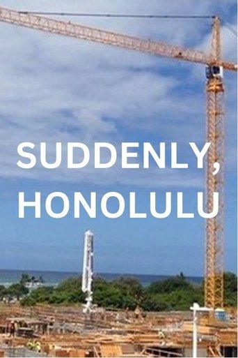 Suddenly, Honolulu Poster of Suddenly, Honolulu