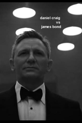 Daniel Craig vs James Bond Poster of Daniel Craig vs James Bond