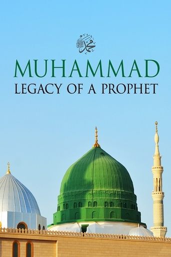 Muhammad: Legacy of a Prophet Poster of Muhammad: Legacy of a Prophet