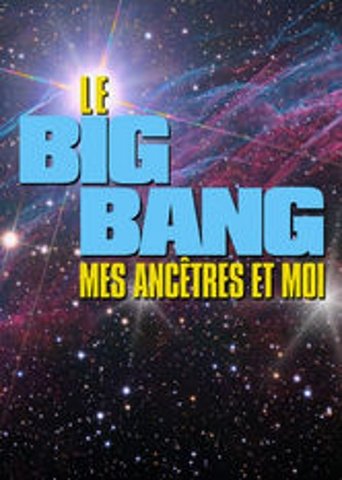 Le Big bang, mes ancêtres et moi Poster of Le Big bang, mes ancêtres et moi